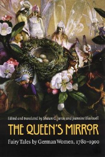 the queen´s mirror,fairy tales by german women, 1780-1900