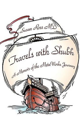 travels with shubh,a memoir of the metaworks journey