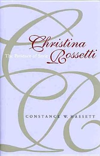 christina rossetti,the patience of style