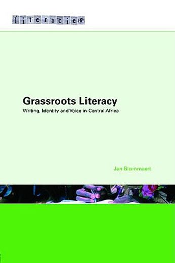 grassroots literacies,writing, identity and voice in central africa