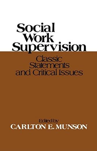 social work supervision,classic statements and critical issues