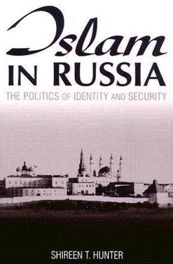 islam in russia,the politics of identity and security