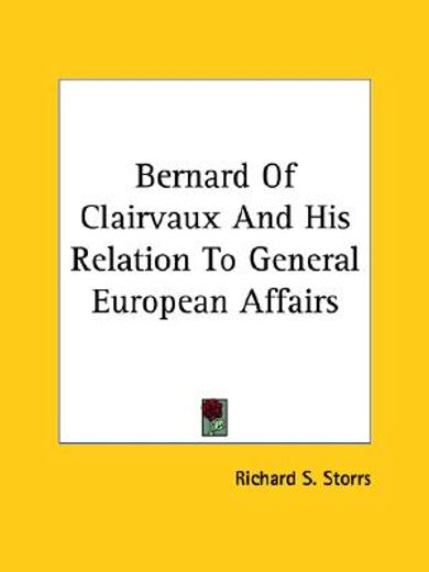 bernard of clairvaux and his relation to general european affairs