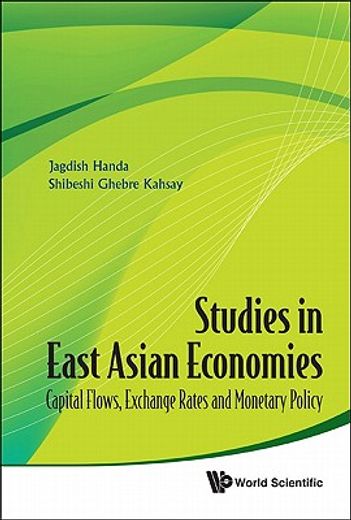 studies in east asian economies,capital flows, exchange rates and monetary policy