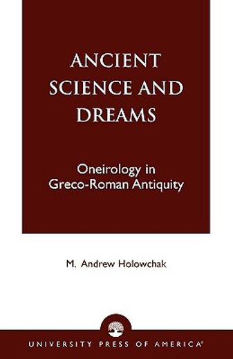 ancient science and dreams,oneirology in greco-roman antiquity