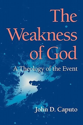 the weakness of god,a theology of the event