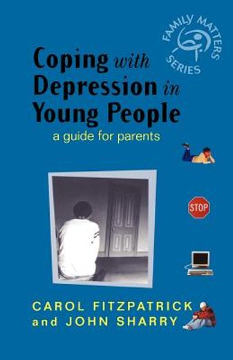 coping with depression in young people,a guide for parents