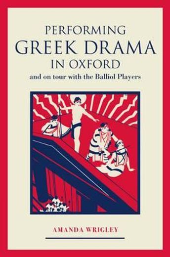 performing greek drama in oxford and on tour with the balliol players