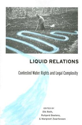 liquid relations,contested water rights and legal complexity