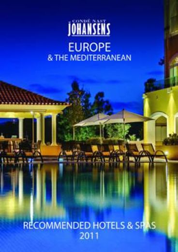 conde nast johansens 2011 recommended hotels and spas europe & the mediterranean