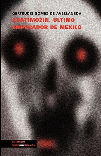 guatimozin, ultimo emperador de mexico