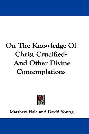 on the knowledge of christ crucified: an