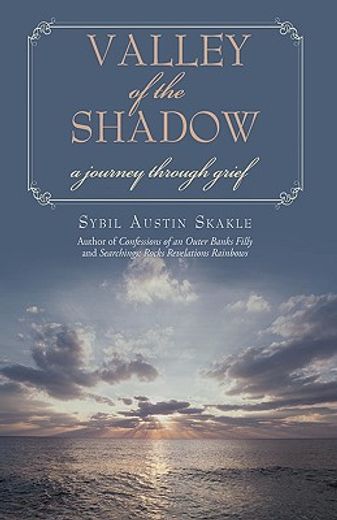 valley of the shadow,a journey through grief (en Inglés)