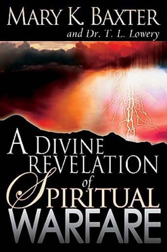 a divine revelation of spiritual warfare (en Inglés)