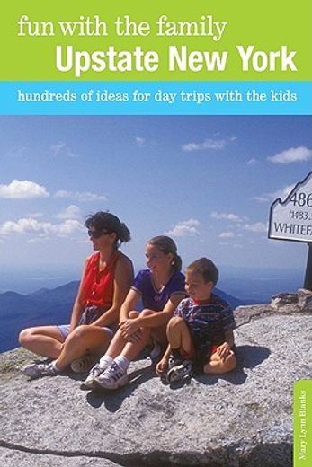 insiders´ guide fun with the family upstate new york,hundreds of ideas for day trips with the kids (en Inglés)