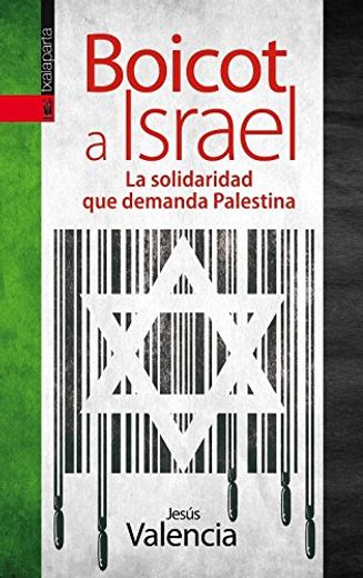 Boicot A Israel : La Solidaridad Que Demanda Palestina (gebara)