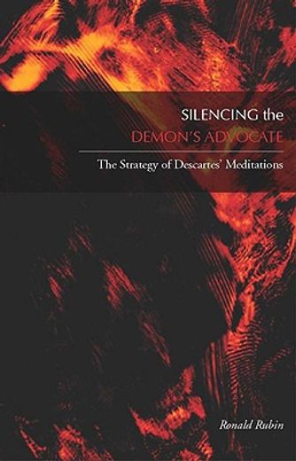 silencing the demon´s advocate,the strategy of descartes´ meditations