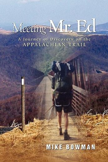 meeting mr. ed,a journey of discovery on the appalachian trail