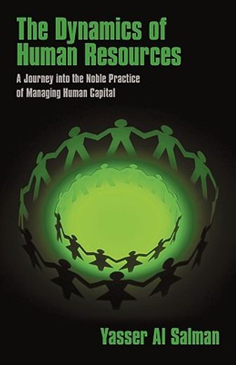 the dynamics of human resources,a journey into the noble practice of managing human capital