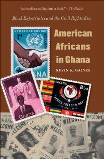 american africans in ghana,black expatriates and the civil rights era
