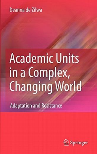 academic units in a complex, changing world,adaptation and resistance