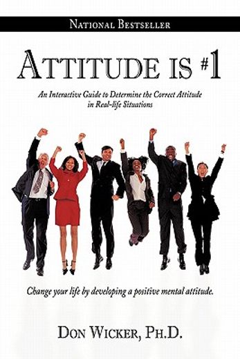 attitude is #1,an interactive guide to determine the correct attitude in real-life situations