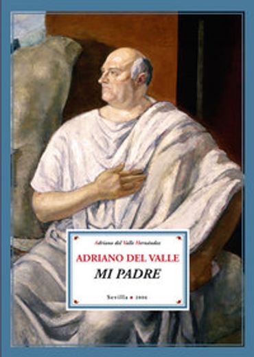 Adriano Del Valle Mi Padre (Otros títulos)