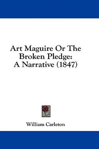 art maguire or the broken pledge: a narr