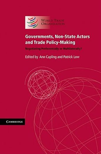governments, non-state actors and trade policy-making,negotiating preferentially or multilaterally?