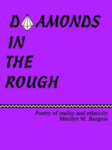 diamonds in the rough,poetry of reaility and ethnicity (in English)