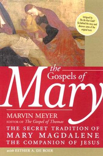 the gospels of mary,the secret tradition of mary magdalene, the companion of jesus