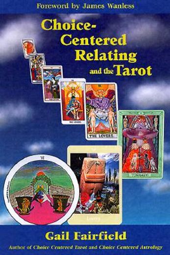 choice centered relating and the tarot