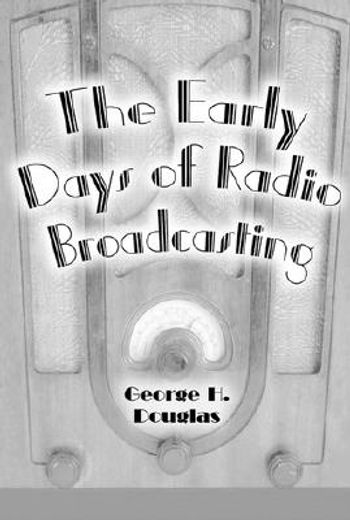 the early days of radio broadcasting