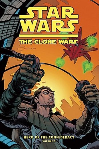 clone wars: hero of the confederacy 3,destiny of heroes