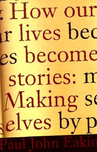 how our lives become stories,making selves