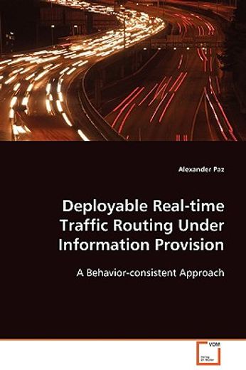 deployable real-time traffic routing under information provision