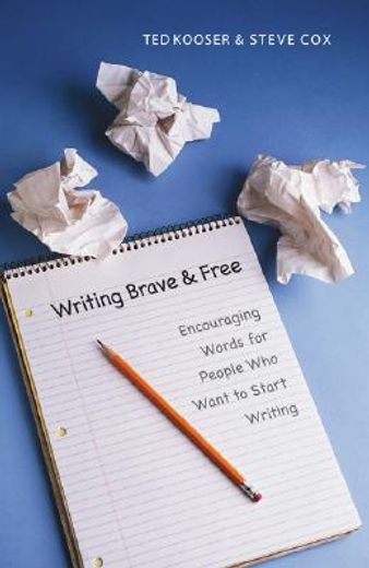 writing brave and free,encouraging words for people who want to start writing (en Inglés)