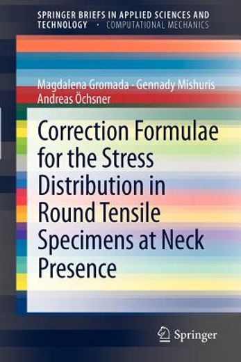 correction formulae for the stress distribution in round tensile specimens at neck presence (in English)