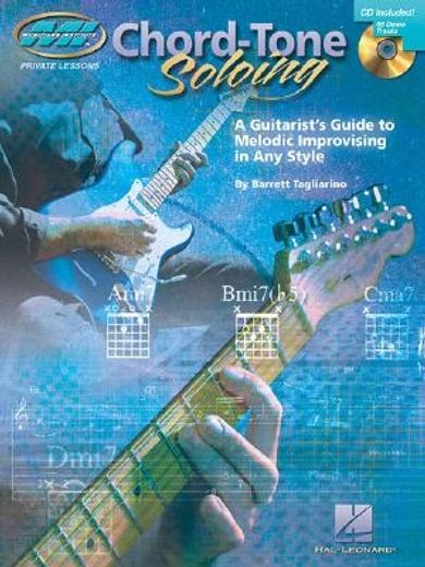 chord tone soloing,a guitarist´s guide to melodic improvising in any style
