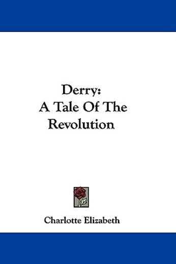 derry: a tale of the revolution