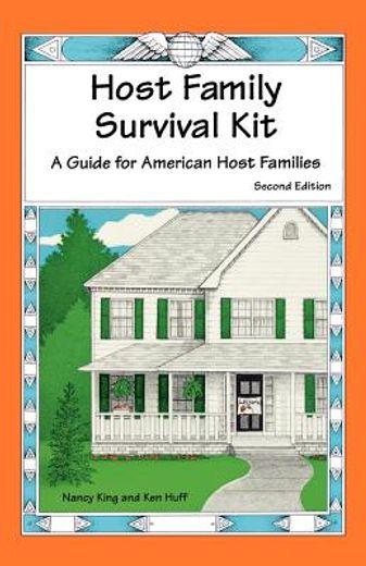 Host Family Survival Kit: A Guide for American Host Families (en Inglés)