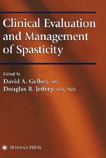 clinical evaluation and management of spasticity (en Inglés)