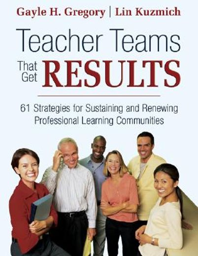 teacher teams that get results,61 strategies for sustaining and renewing professional learning communities
