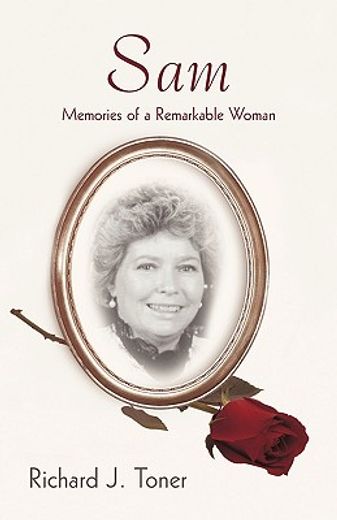 sam,memories of a remarkable woman