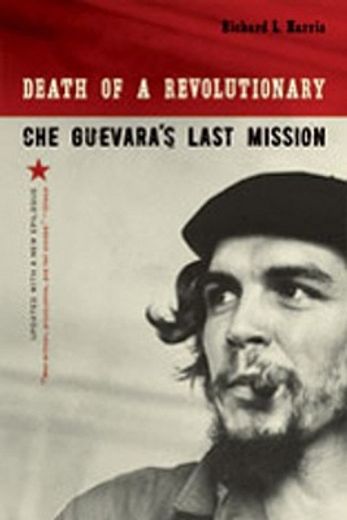 death of a revolutionary,che guevara´s last mission