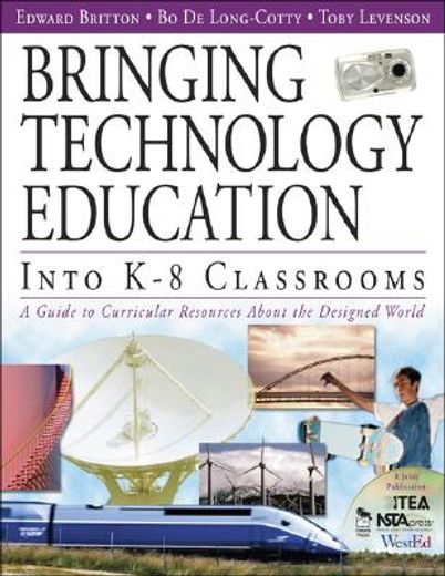 bringing technology education into k-8 classrooms,a guide to curricular resources about the designed world