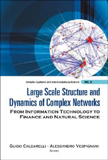 large scale structure and dynamics of complex networks,from information technology to finance and natural science