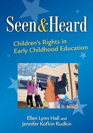 seen and heard,children`s rights in early childhood education