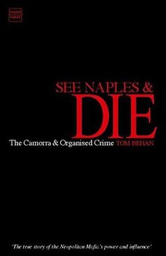 see naples and die,the camorra and organized crime