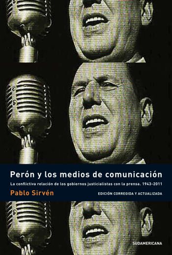 Peron y los Medios de Comunicacion (in Spanish)